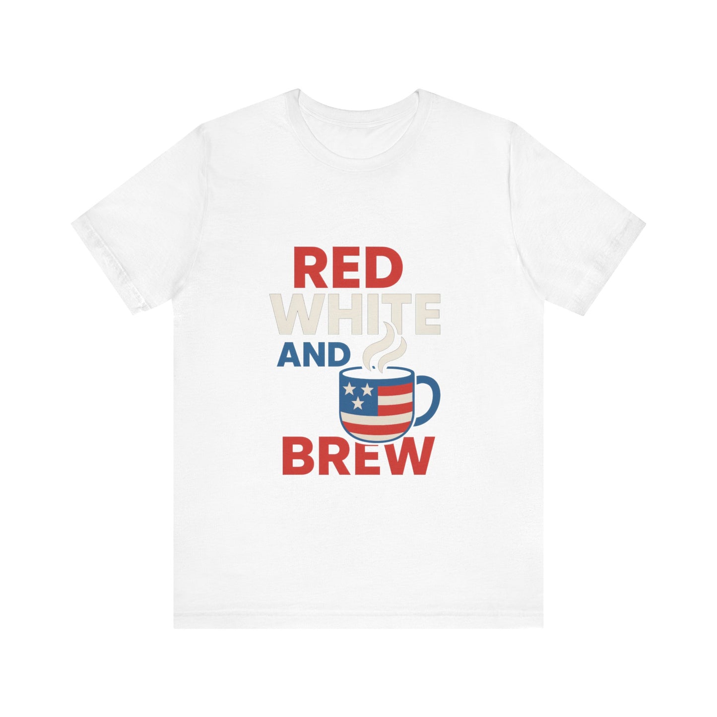 Unisex Patriotic Coffee Tee, Red White and Brew Shirt, Independence Day Apparel, USA Shirt, Summer BBQ Outfit, Gift for Men and Women