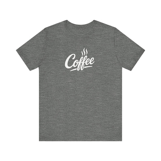Coffee Lover Unisex Tee, Graphic Tee, Gift for Coffee Enthusiasts, Casual Wear, Perfect for Birthdays, Coffee Shop Apparel
