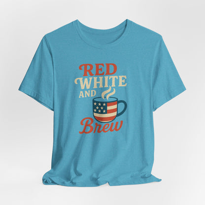 Patriotic Coffee Lover Tee, Red White and Brew Shirt, Unisex Casual T-Shirt, Gift for Coffee Enthusiasts, July 4th Celebration Tee