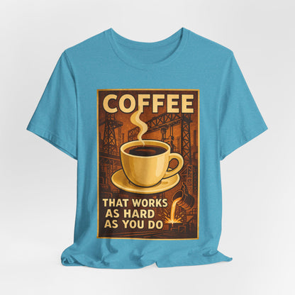 Steel Worker Coffee T-Shirt – Industrial Graphic Tee for Hardworking Coffee Fans