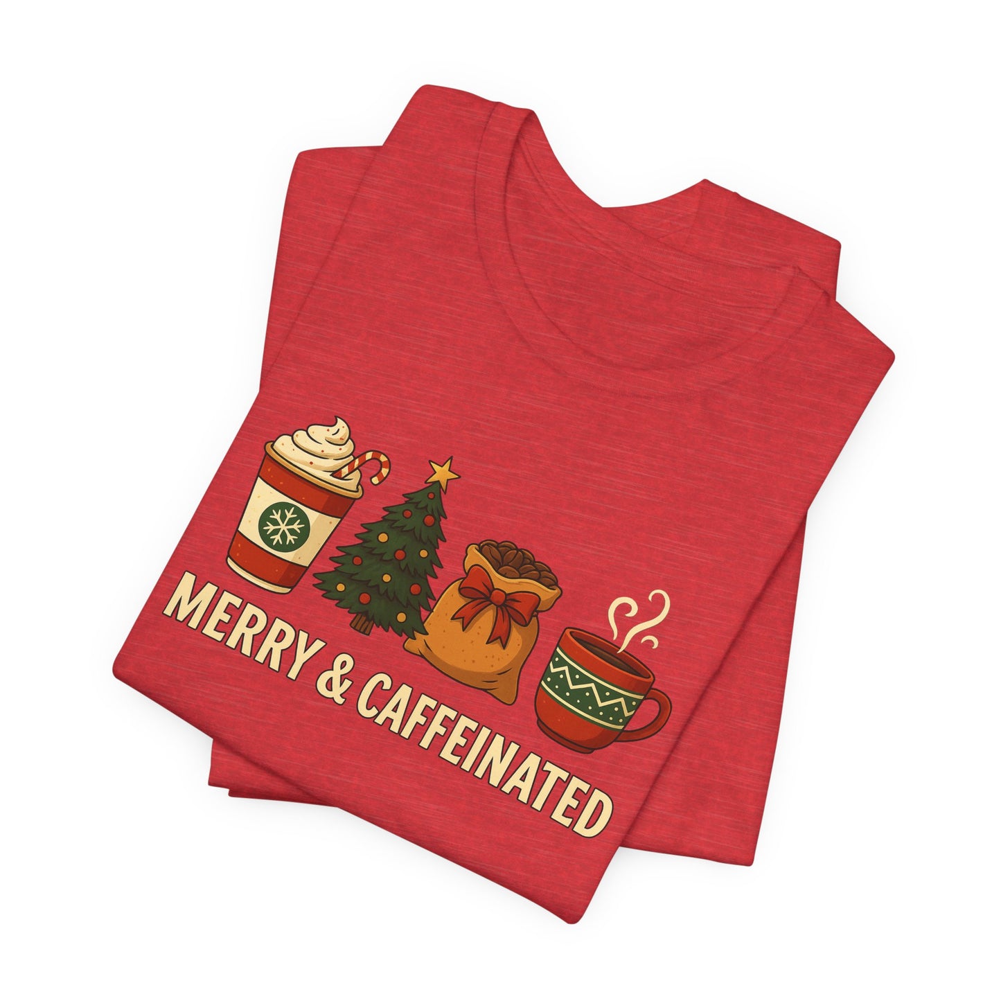 Merry Caffeinated Tee: Cute Coffee Lovers Gift, Holiday Shirt, Unisex Graphic Tee, Christmas Outfit, Cozy T-Shirt