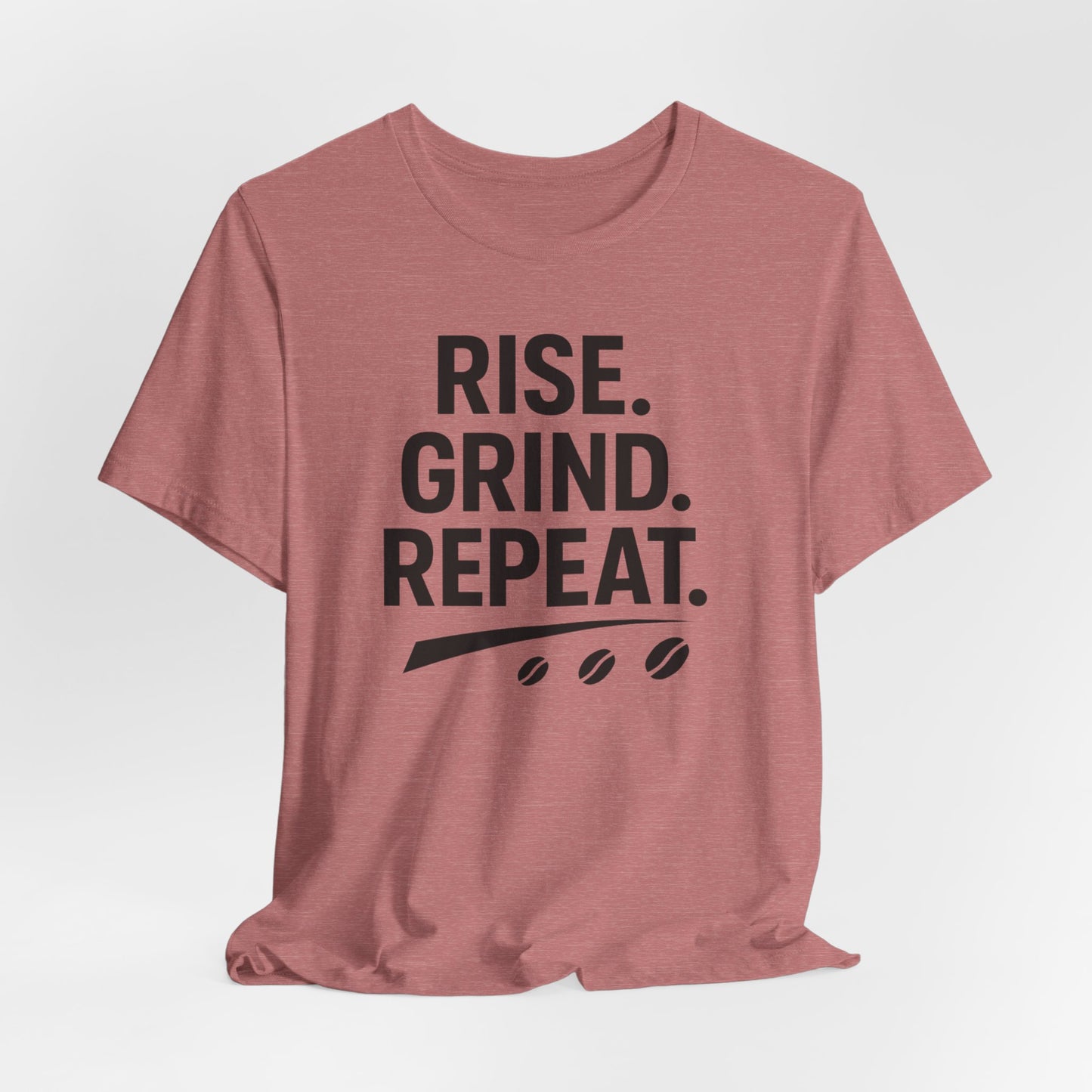 Coffee Lover's Unisex Tee - Rise. Grind. Repeat. | Casual Wear, Motivational Gift, Gym Shirt, Coffee Enthusiast Apparel, Everyday Comfort