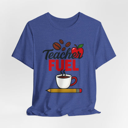 Teacher Fuel Unisex Jersey Tee | Coffee Lover Gift | Back to School | Teacher Appreciation | Fun Classroom Shirt