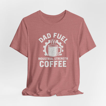 Industrial Strength Coffee Tee for Dads, Funny Gift for Father's Day, Coffee Lover T-Shirt, Unisex Casual Wear, Dad Humor Apparel