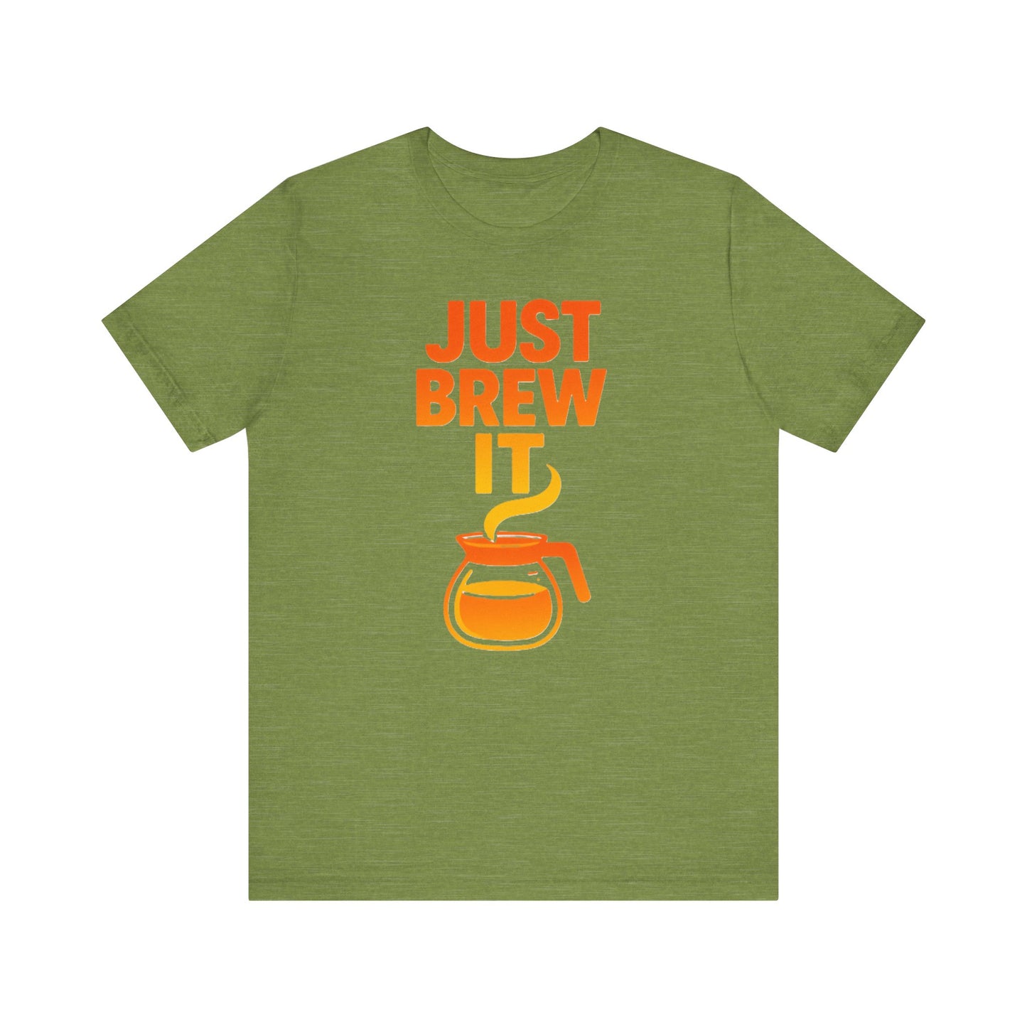 Coffee Lover's Tee, Just Brew It T-Shirt, Unisex Graphic Shirt, Gift for Barista, Coffee Enthusiast Apparel, Casual Wear