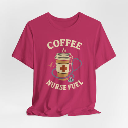 Coffee Nurse Fuel Tee | Nurse Appreciation Gift, Medical Shirt, Funny Nurse Tee, Cute Coffee T-Shirt, Healthcare Humor Clothing