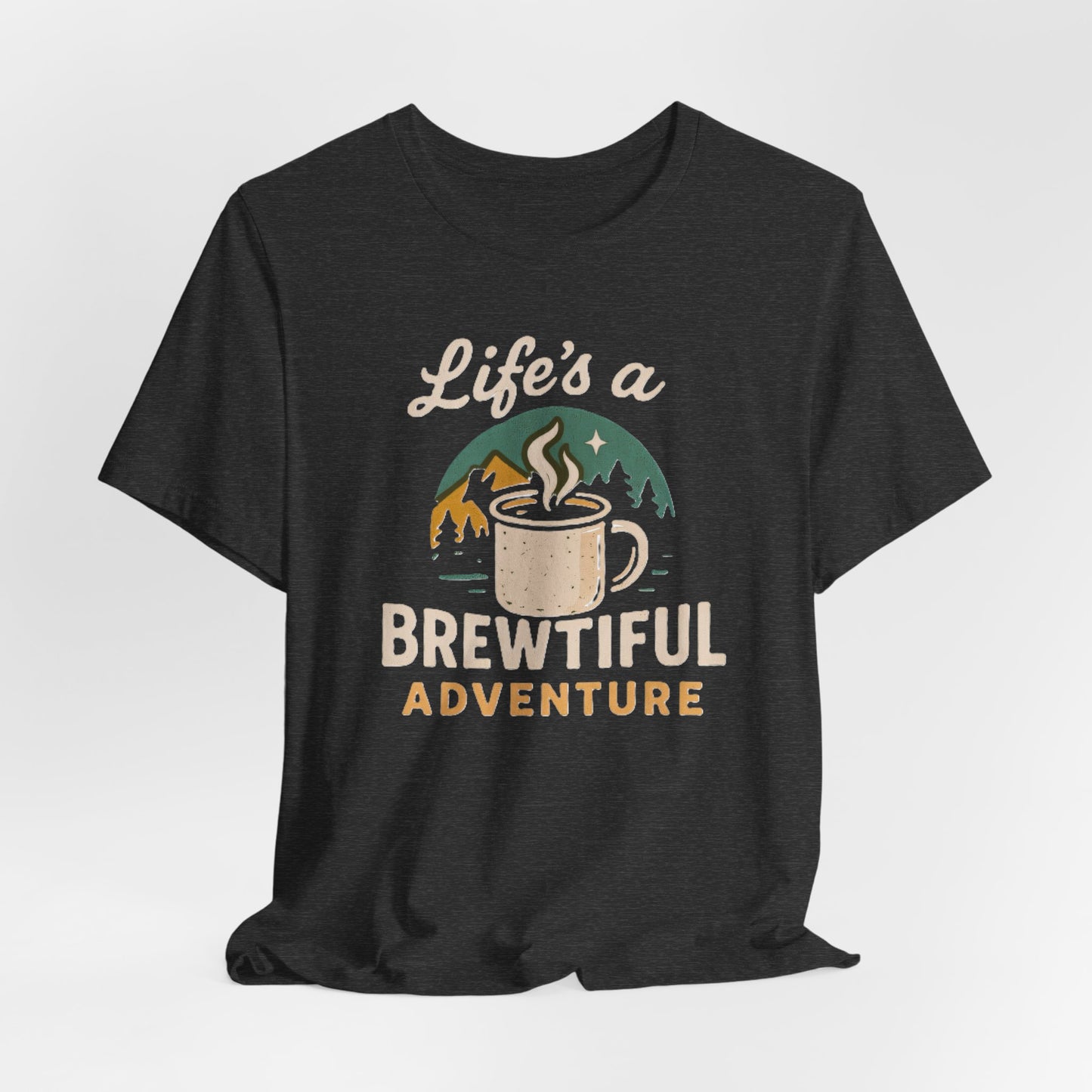 Brewtiful Adventure Tee - Unisex Short Sleeve T-Shirt, Coffee Lover Gift, Hiking Apparel, Adventure Shirt, Travel Outfit