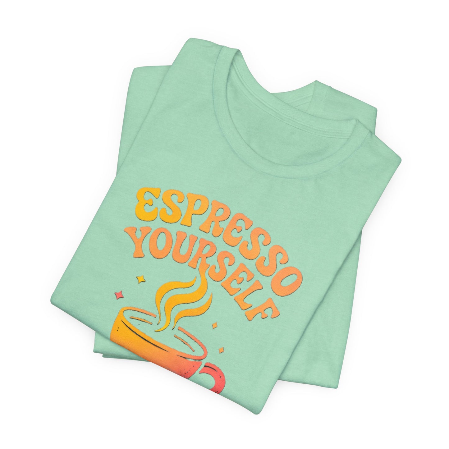 Espresso Yourself Unisex Tee | Coffee Lover Gift, Cute Graphic T-Shirt, Perfect for Baristas, Casual Wear, Fun Gift for Coffee Enthusiasts