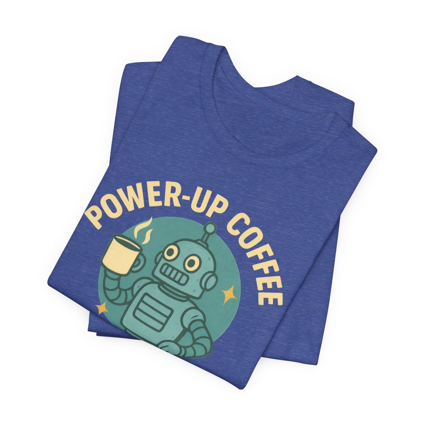 Power-Up Coffee Tee, Funny Robot Shirt, Gift for Coffee Lovers, Unisex Graphic Tee, Quirky Casual Wear, Birthday Apparel