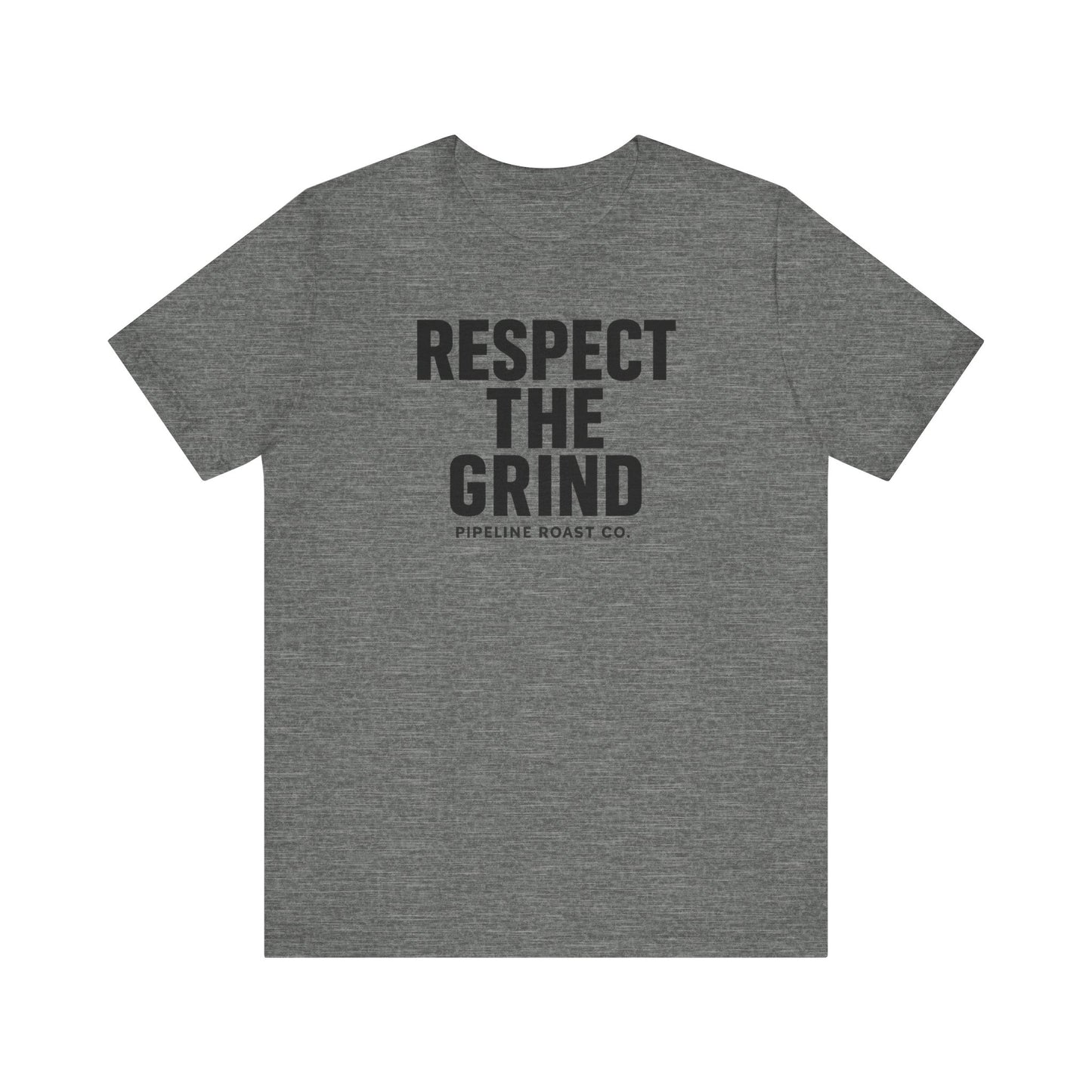 Respect the Grind Unisex Tee, Motivational T-Shirt, Perfect for Coffee Lovers, Gift for Entrepreneurs, Casual Wear, Everyday Comfort