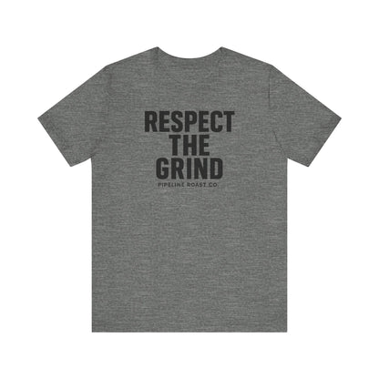 Respect the Grind Unisex Tee, Motivational T-Shirt, Perfect for Coffee Lovers, Gift for Entrepreneurs, Casual Wear, Everyday Comfort