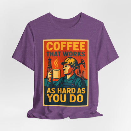 Oil and Gas Coffee T-Shirt – Pipeline Grind Tee for Hardworking Coffee Lovers