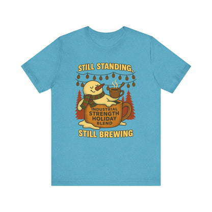 Still Standing, Still Brewing Snowman Coffee Tee – Funny Winter Shirt