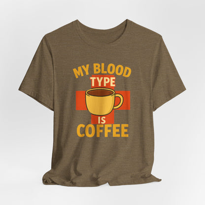 Coffee Lover's T-Shirt - My Blood Type is Coffee - Gift for Baristas, Coffee Enthusiasts, Tea Lovers, Casual Wear