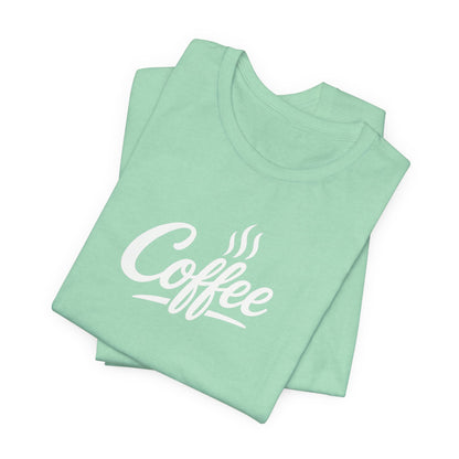 Coffee Lover Unisex Tee, Graphic Tee, Gift for Coffee Enthusiasts, Casual Wear, Perfect for Birthdays, Coffee Shop Apparel