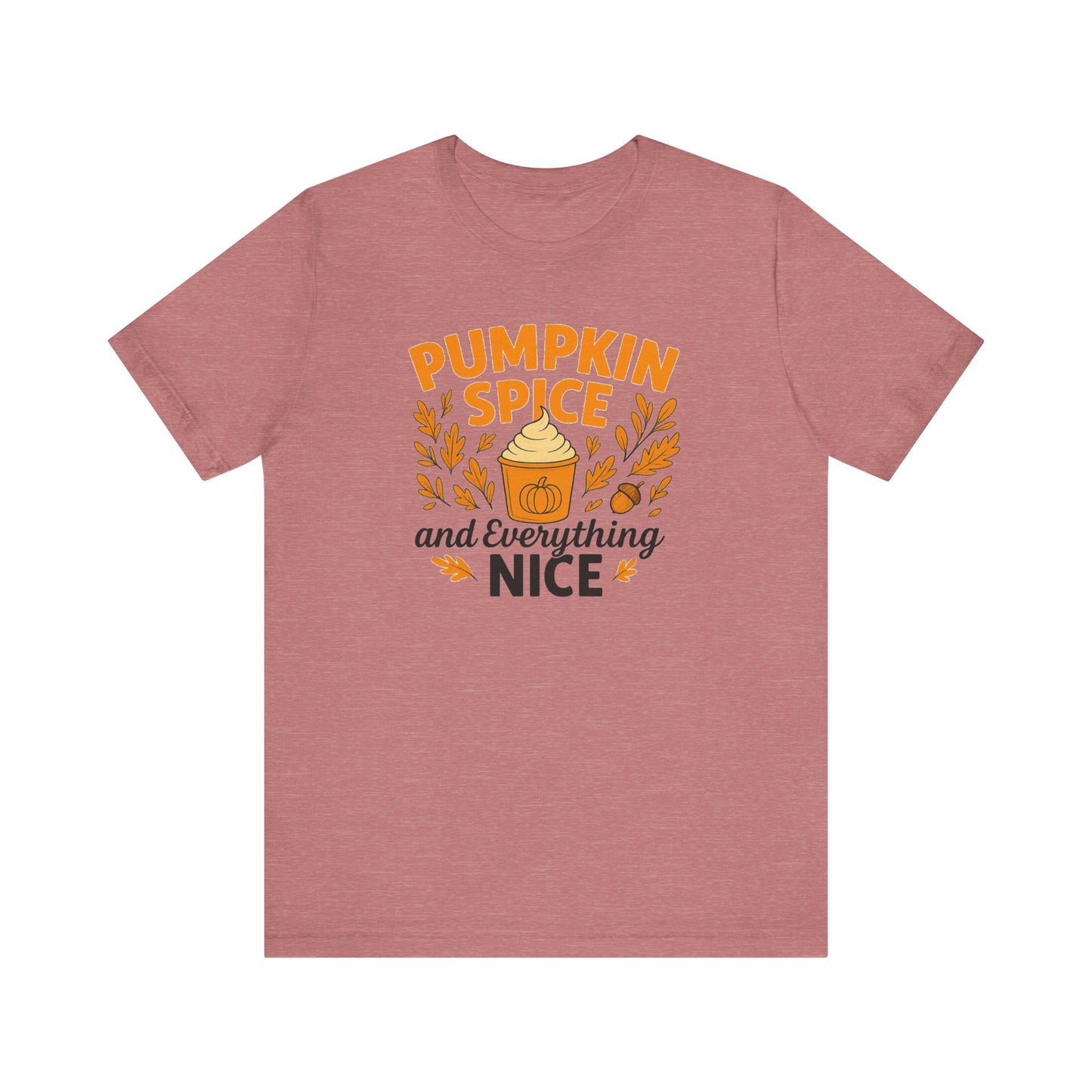 Pumpkin Spice Short Sleeve Tee | Fall Fashion, Cozy Vibes, Coffee Lovers, Gift for Her, Autumn Essentials
