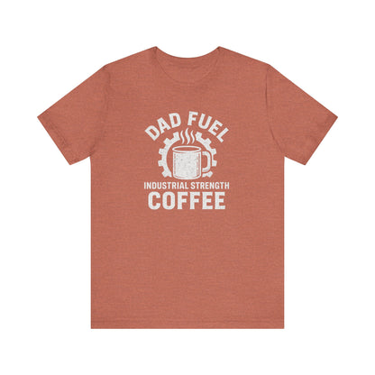 Industrial Strength Coffee Tee for Dads, Funny Gift for Father's Day, Coffee Lover T-Shirt, Unisex Casual Wear, Dad Humor Apparel