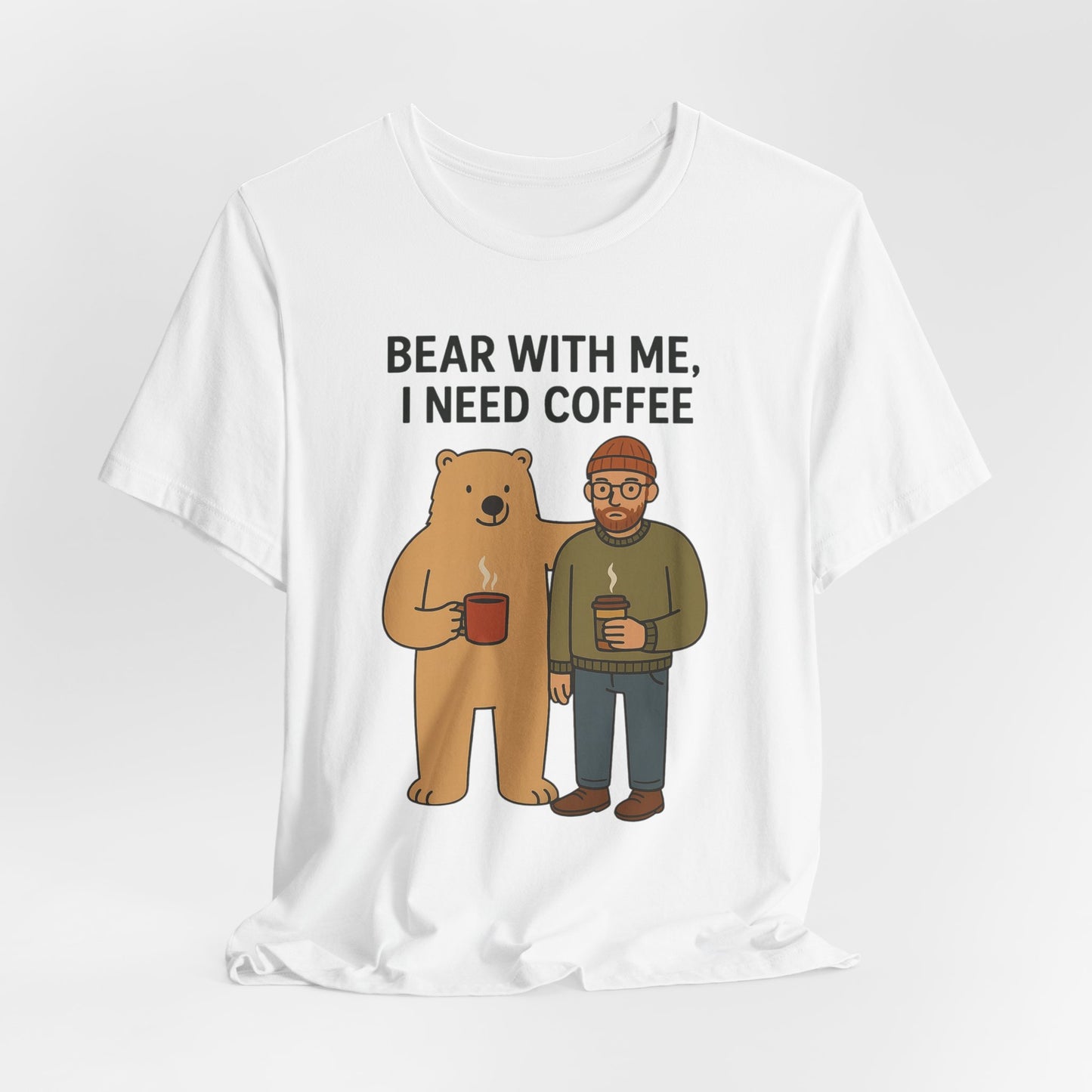 Coffee Lover Tee, Funny Bear Shirt, Unisex Graphic Tee, Gift for Him, Quirky Coffee Shirt, Casual Wear, Coffee Humor