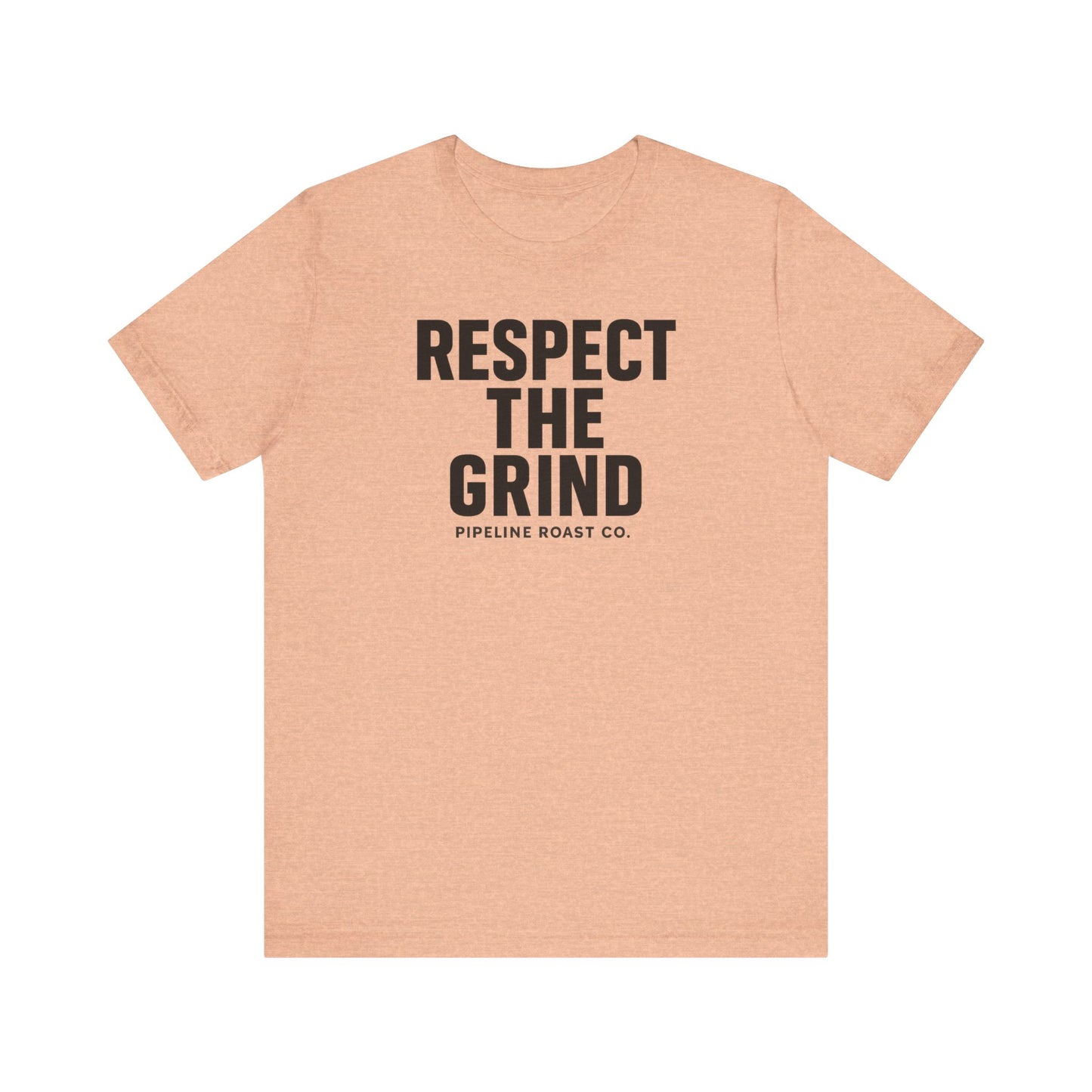 Respect the Grind Unisex Tee, Motivational T-Shirt, Perfect for Coffee Lovers, Gift for Entrepreneurs, Casual Wear, Everyday Comfort