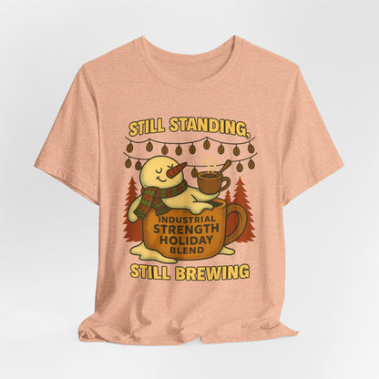 Still Standing, Still Brewing Snowman Coffee Tee – Funny Winter Shirt