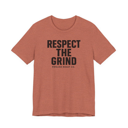 Respect the Grind Unisex Tee, Motivational T-Shirt, Perfect for Coffee Lovers, Gift for Entrepreneurs, Casual Wear, Everyday Comfort