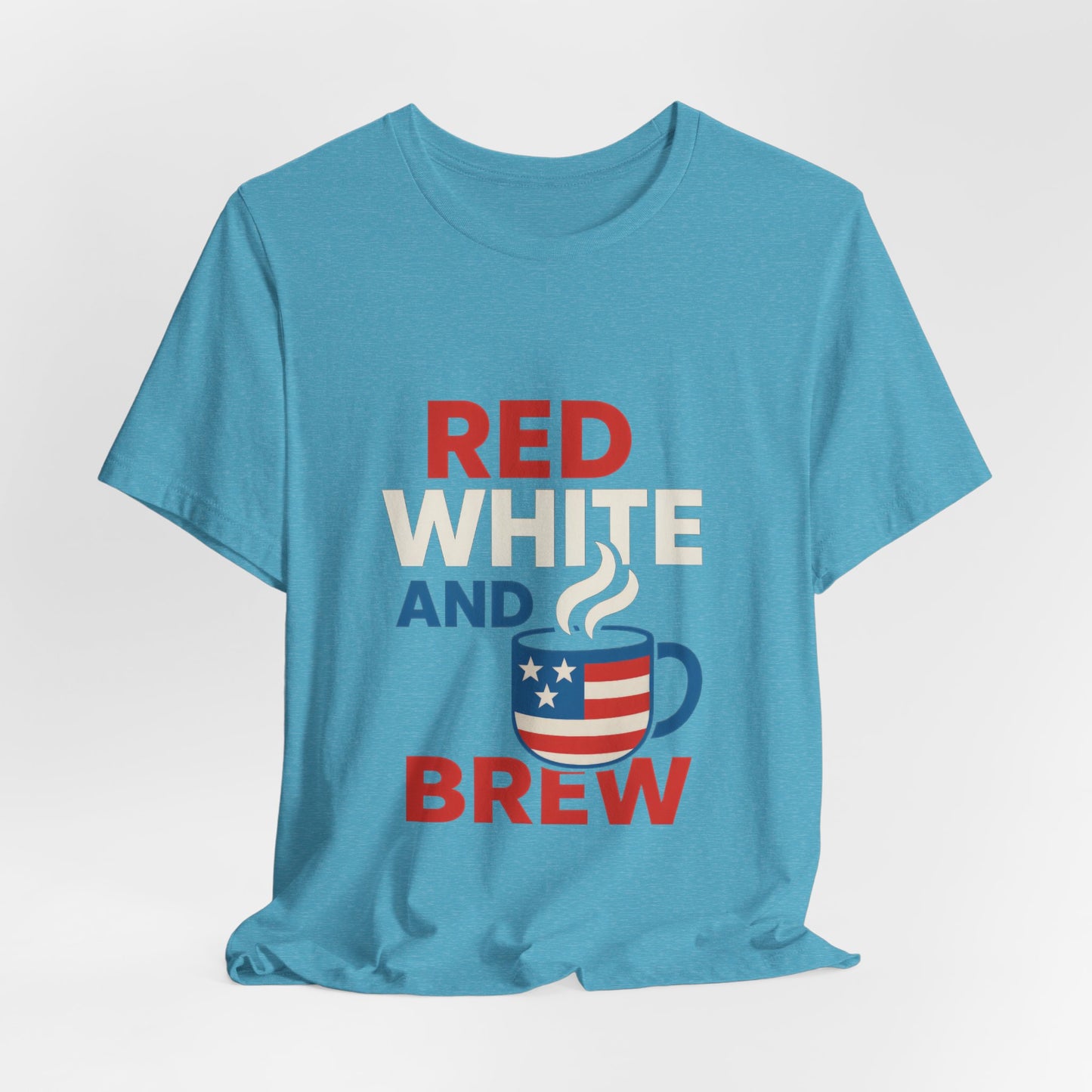 Unisex Patriotic Coffee Tee, Red White and Brew Shirt, Independence Day Apparel, USA Shirt, Summer BBQ Outfit, Gift for Men and Women