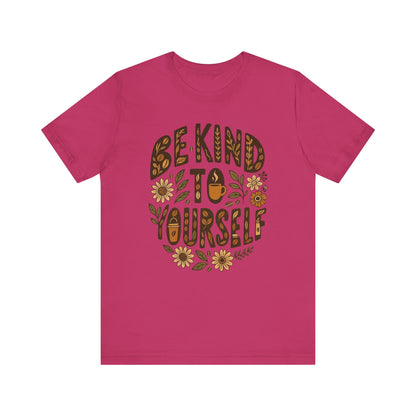 Be Kind to Yourself Tee - Inspiring Unisex T-Shirt, Self-Care Gift, Positive Vibes Apparel, Casual Wear, Motivational Shirt, Birthday Gift