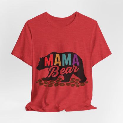 Mama Bear Coffee Tee – Cute and Strong Shirt for Coffee-Loving Moms