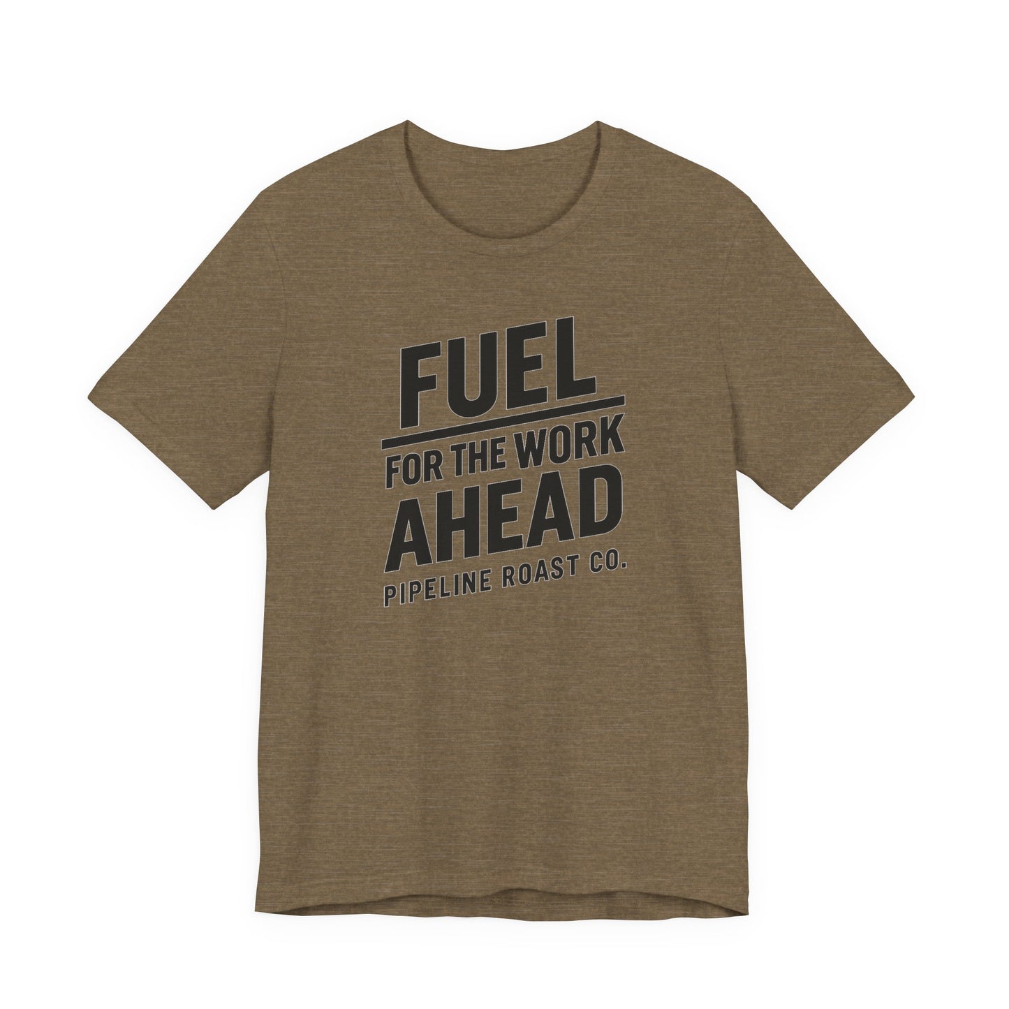 Fuel for the Work Ahead Unisex Tee | Motivational Graphic Shirt, Gift for Coffee Lovers, Workwear, Casual Tee, Everyday Wear