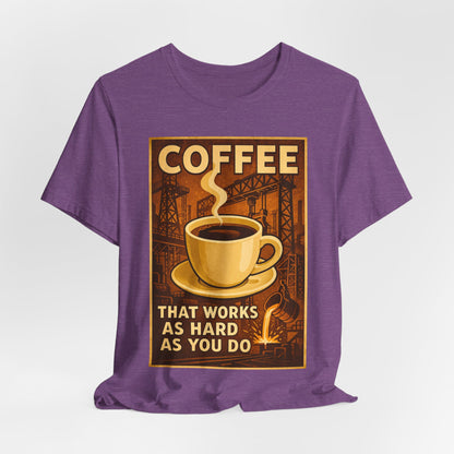 Steel Worker Coffee T-Shirt – Industrial Graphic Tee for Hardworking Coffee Fans