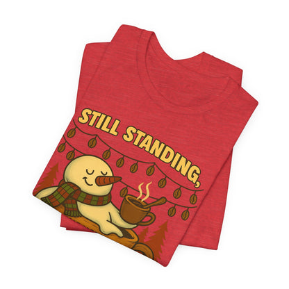 Still Standing, Still Brewing Snowman Coffee Tee – Funny Winter Shirt