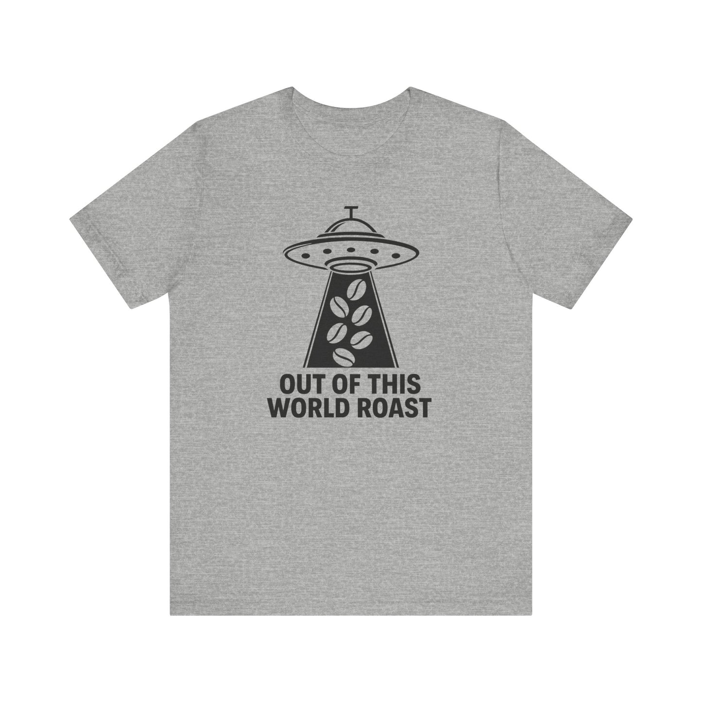 Out of This World Roast Tee - Unisex Short Sleeve Shirt, Funny Coffee Shirt, Alien Design Apparel, Gift for Coffee Lovers, Sci-Fi T-Shirt
