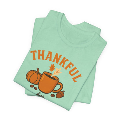Thankful for Coffee Tee | Unisex Jersey Short Sleeve Tee, Fall Apparel, Thanksgiving Gift, Coffee Lover Shirt, Cozy Casual Wear