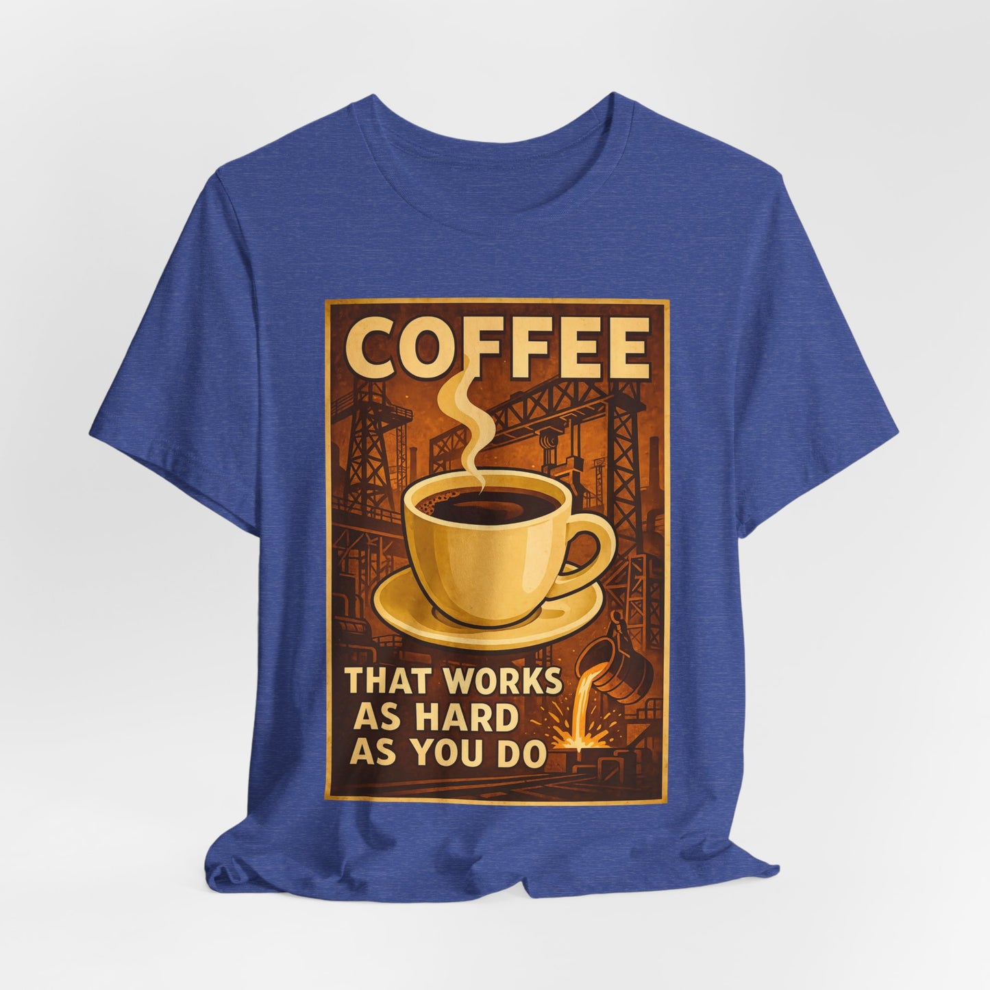 Steel Worker Coffee T-Shirt – Industrial Graphic Tee for Hardworking Coffee Fans