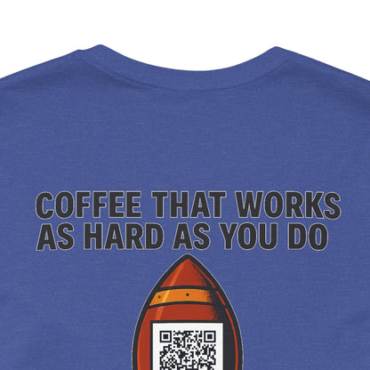 Coffee-Focused Promotional Rocket Tee, Motivational Shirt, Gift for Coffee Lovers, Fun Relaxed T-Shirt, Everyday Casual Wear