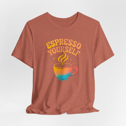 Espresso Yourself Unisex Tee | Coffee Lover Gift, Cute Graphic T-Shirt, Perfect for Baristas, Casual Wear, Fun Gift for Coffee Enthusiasts