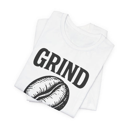 Coffee Lover's Tee Shirt, Unisex Grind Graphic Tee, Cute Coffee Gift, Casual Wear, Gift for Barista