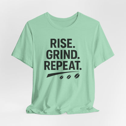 Coffee Lover's Unisex Tee - Rise. Grind. Repeat. | Casual Wear, Motivational Gift, Gym Shirt, Coffee Enthusiast Apparel, Everyday Comfort