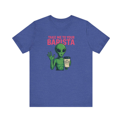 Alien Barista Tee, Funny Coffee Lover Shirt, Unisex Graphic Tee, Gift for Barista, Unique Casual Wear, Quirky Humor Top