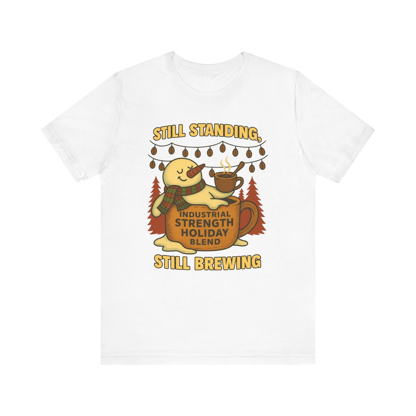 Still Standing, Still Brewing Snowman Coffee Tee – Funny Winter Shirt