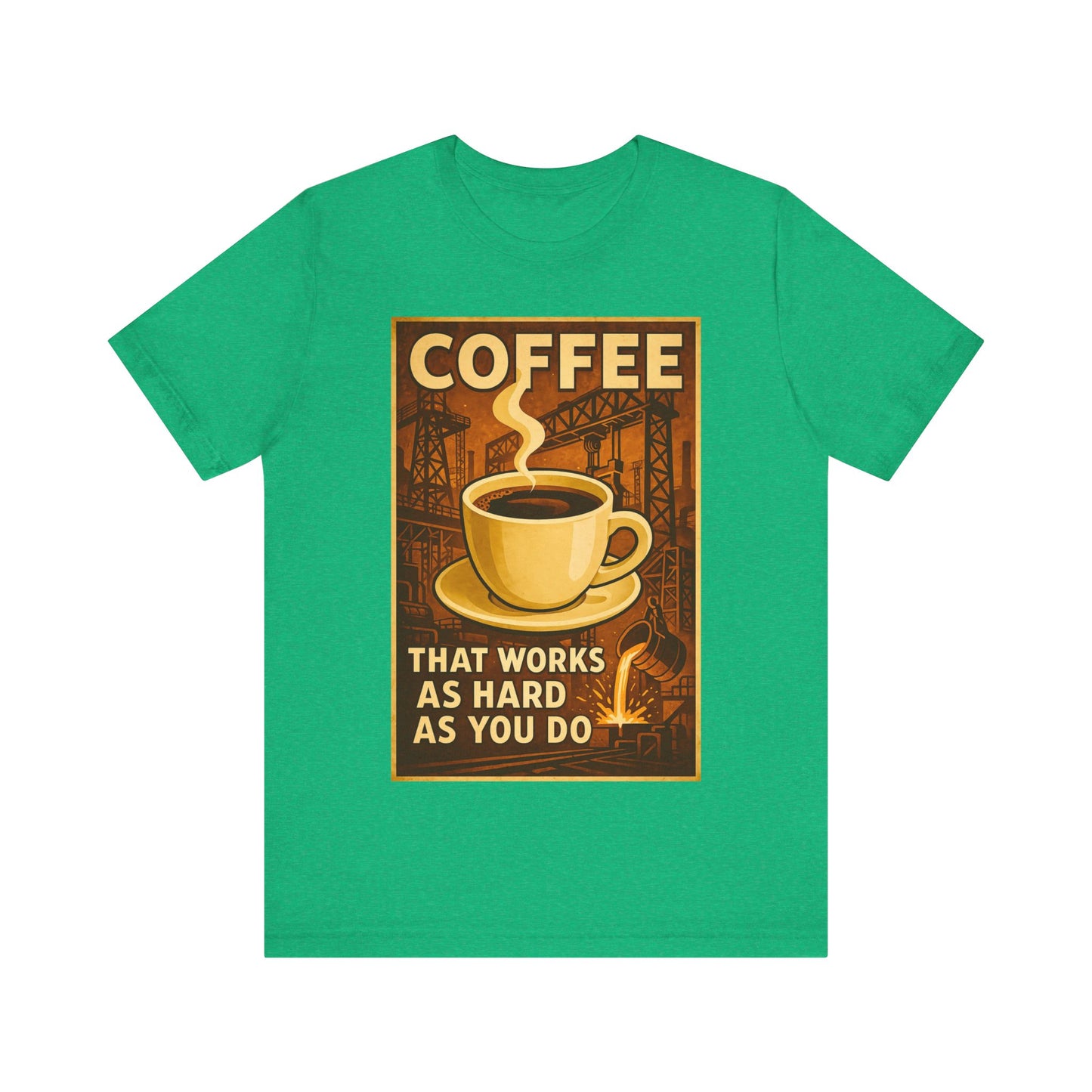 Steel Worker Coffee T-Shirt – Industrial Graphic Tee for Hardworking Coffee Fans
