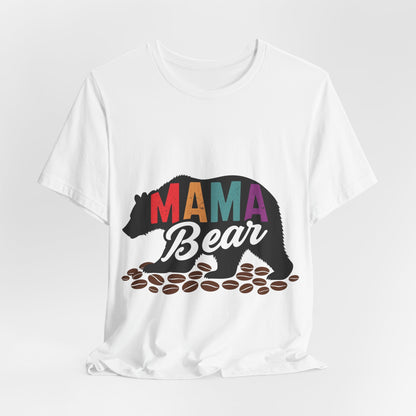 Mama Bear Coffee Tee – Cute and Strong Shirt for Coffee-Loving Moms