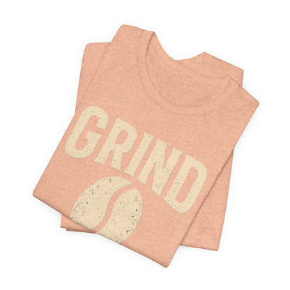 Unisex Coffee Grind Tee - Motivational Workout Shirt, Perfect for Coffee Lovers, Gym Enthusiasts, Gift for Coffee Lovers, Casual Wear