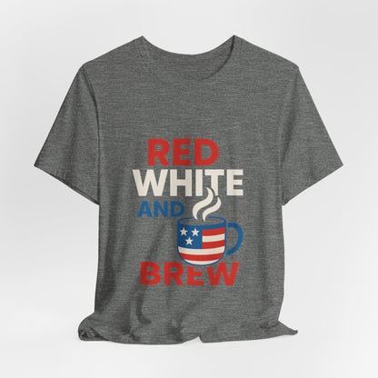 Unisex Patriotic Coffee Tee, Red White and Brew Shirt, Independence Day Apparel, USA Shirt, Summer BBQ Outfit, Gift for Men and Women