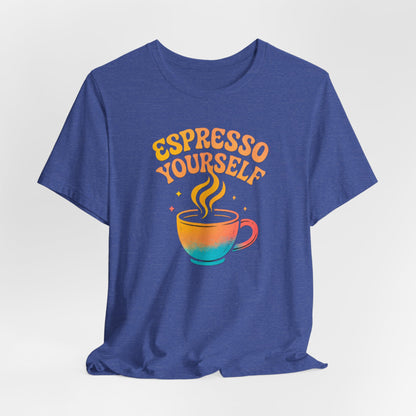 Espresso Yourself Unisex Tee | Coffee Lover Gift, Cute Graphic T-Shirt, Perfect for Baristas, Casual Wear, Fun Gift for Coffee Enthusiasts