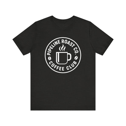 Pipeline Roast Co. Coffee Club Tee – Unisex Jersey Short Sleeve