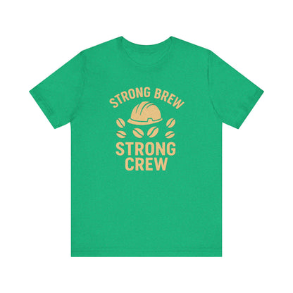 Strong Brew Crew Tee - Unisex T-Shirt for Coffee Lovers, Casual Wear, Work Apparel, Gift for Dad, Men’s Fashion