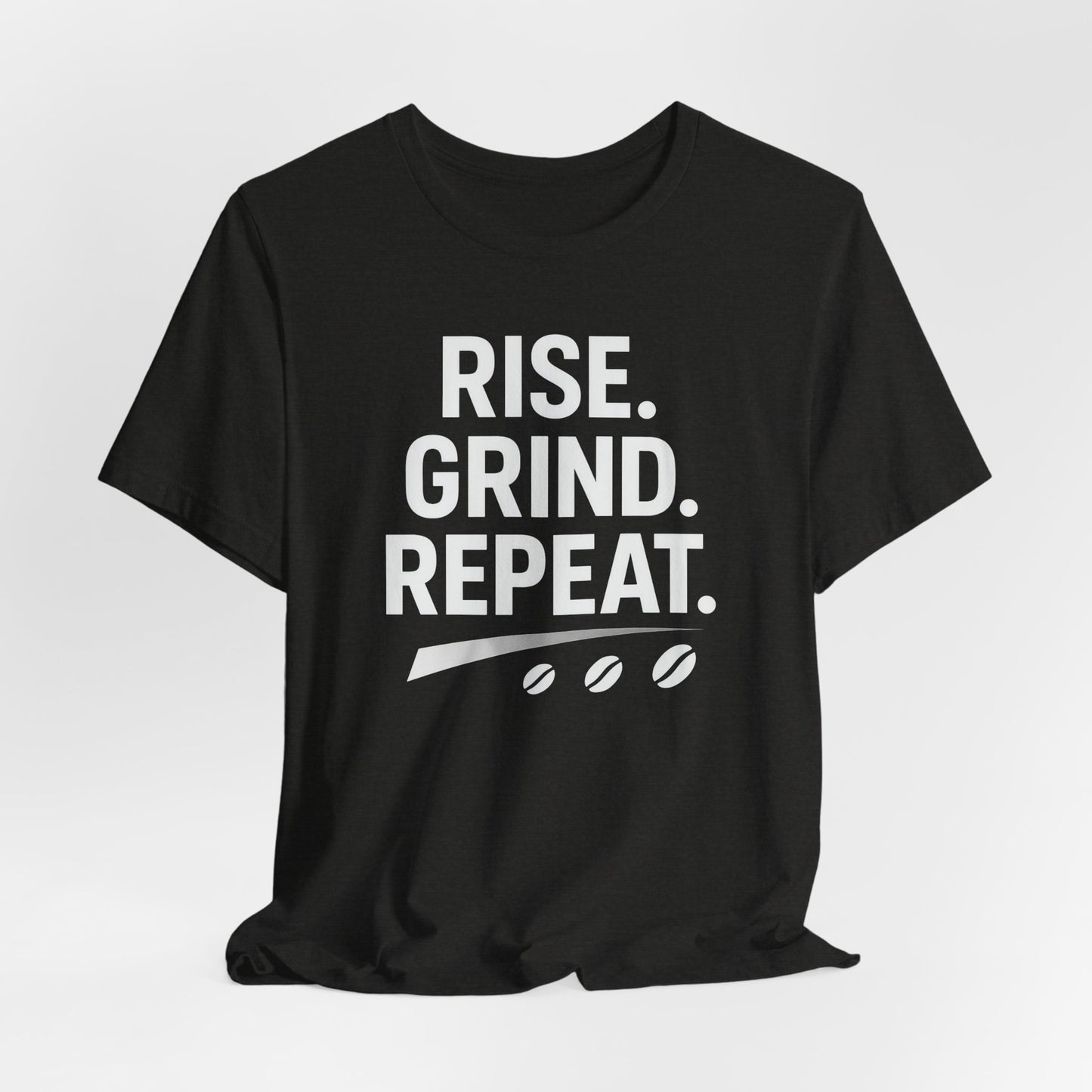 Coffee Lover's Unisex Tee - Rise. Grind. Repeat. | Casual Wear, Motivational Gift, Gym Shirt, Coffee Enthusiast Apparel, Everyday Comfort