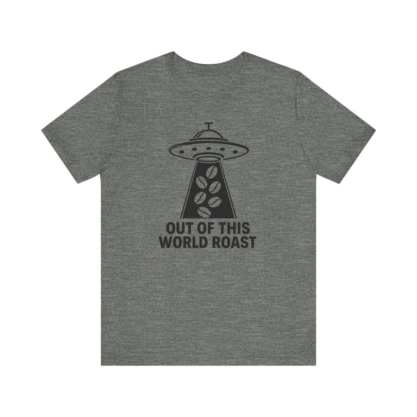 Out of This World Roast Tee - Unisex Short Sleeve Shirt, Funny Coffee Shirt, Alien Design Apparel, Gift for Coffee Lovers, Sci-Fi T-Shirt