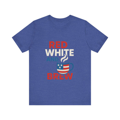 Unisex Patriotic Coffee Tee, Red White and Brew Shirt, Independence Day Apparel, USA Shirt, Summer BBQ Outfit, Gift for Men and Women